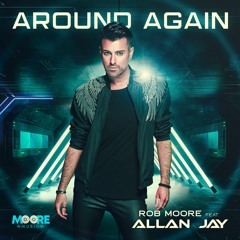 Rob Moore featuring Allan Jay - Around Again (Perry Twins Remix)