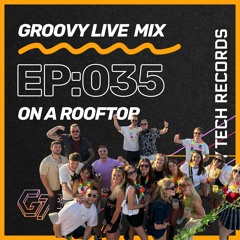 Groovy Live Mix | Episode: 035 | On A Rooftop | Jimza B2B LVCKY