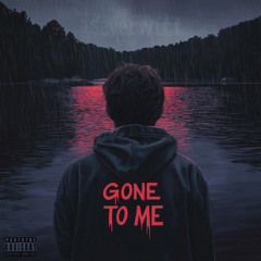 Gone To Me (prod. Lordd)