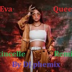 Eva Queen - Etincelle Remix Kizomba - 2020- By DJ Phemix 🔥💓👑🎤🤩💪