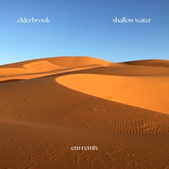 Elderbrook - Shallow Water (EM Remix) *Supported by Sultan + Shepard*