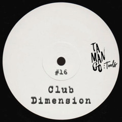 TMNGTOOLS #16 | Antonio Grassia - Club Dimension *FREE DOWNLOAD*