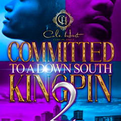 [DOWNLOAD] EPUB 🗸 Committed To A Down South Kingpin 2: The Finale by  Tasha Mack PDF