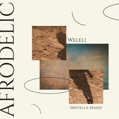 DHSA Premiere: Afrodelic - Weleli (Mistella Remix)