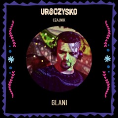 Glani @ Uroczysko 2024 - 9.08.2024 Czajnik