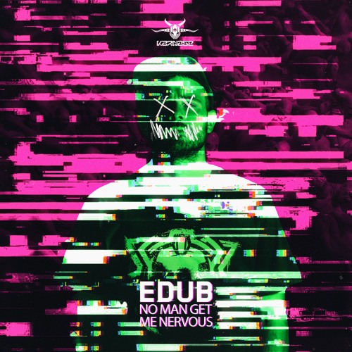 eDUB - No Man Get Me Nervous [KARNAGE DIGITAL 26]