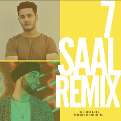 7 Saal (Remix) by Arsh bajwa ft. Pree Mayall