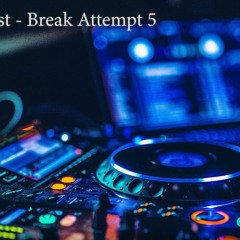 DJ Guest - Break Attempt 5