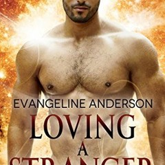 free EPUB ☑️ Loving a Stranger: A Kindred Tales Novel by  Evangeline Anderson,Reese D