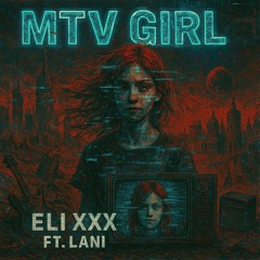 MTV Girl Ft. LANI