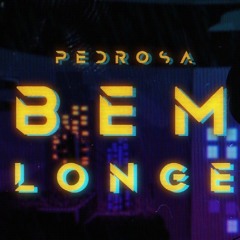 Pedrosa - Bem Longe