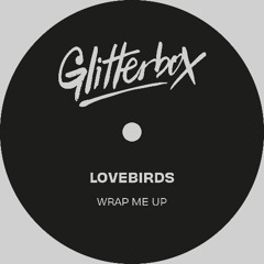 Lovebirds - Wrap Me Up