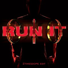 2timesdope - Run It
