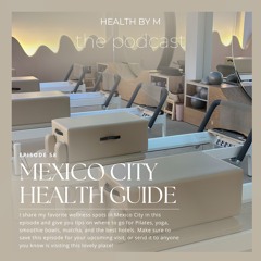 58. Mexico City Health Guide