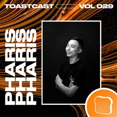 TOASTCAST VOL 29 - PHARIS