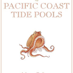 Read PDF ☑️ Fylling's Illustrated Guide to Pacific Coast Tide Pools (Fylling's Illust