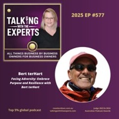 2025 EP577 Facing Adversity: Embrace Purpose and Resilience with Bert terHart