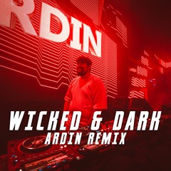 Bou x IRAH x Kanine x Trigga - Wicked & Dark (ARDIN REMIX)