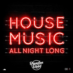 Brandon Ross - House Music All Night Long - 001