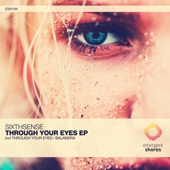 Sixthsense - Through Your Eyes (Original Mix) [ESH194]