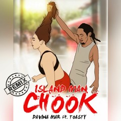 Island Man Chook [Remix] Ft. Toasty