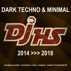 DARK - TECHNO & MINIMAL (2014 - 2018) Dj HS