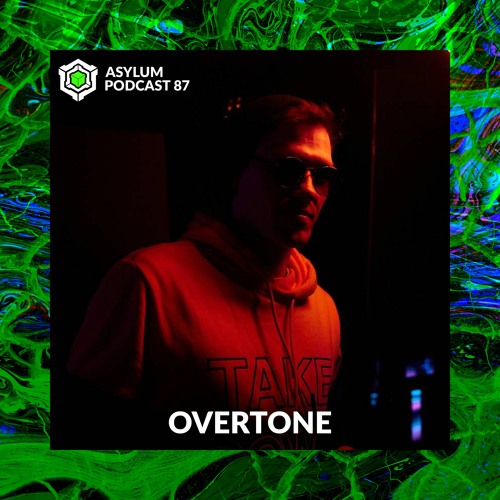 ASYLUM PODCAST #87 | OVERTONE