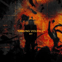 Craving Violence