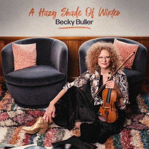 Becky Buller - "A Hazy Shade Of Winter"