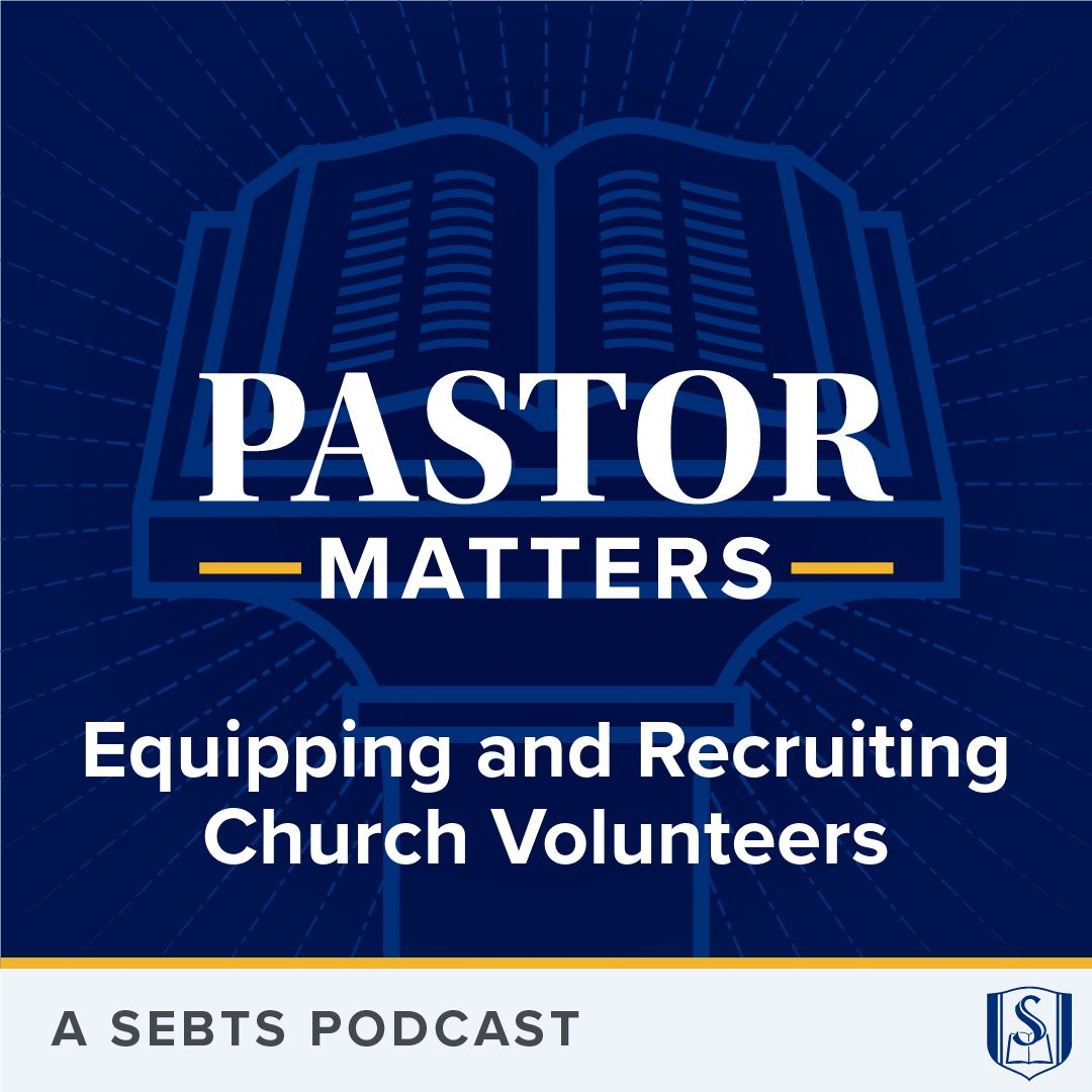 Equipping and Recruiting Volunteers - EP199
