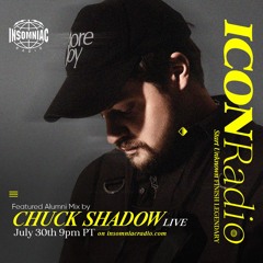 ICON RADIO Ep #003 Chuck Shadow Guest Mix
