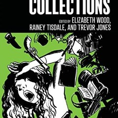 View EPUB KINDLE PDF EBOOK Active Collections by  Elizabeth Wood,Rainey Tisdale,Trevo