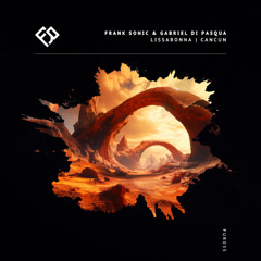 Frank Sonic & Gabriel Di Pasqua - Cancun | Future Romance