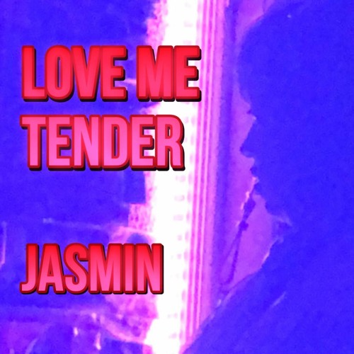 Stream Love Me Tender Cover By Jasmin Listen Online For Free On Soundcloud