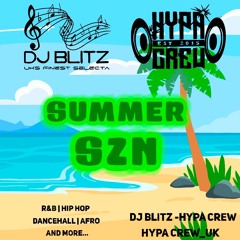 DJ Blitz - Summer SZN Juggling Mix 2021 ☀️☀️☀️R&B | HIP HOP | DANCEHALL | AFRO AND MORE@Hypa Crew_uk
