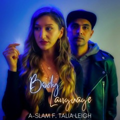 A-SLAM - Body Language (F. Talia Leigh)- OPEN VERSE / KARAOKE