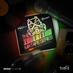 Riddim Master X The Spaniard: THE ISOLATION MIXTAPE SERIES (VOL. 1 OLD SCHOOL DANCEHALL) ((RAW))