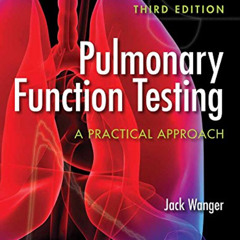 [Download] PDF 📖 Pulmonary Function Testing: A Practical Approach: A Practical Appro