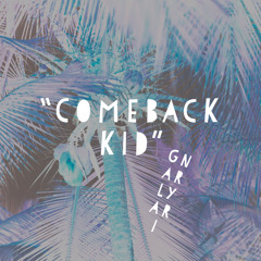 Comeback Kid (Prod. Rage Santana)