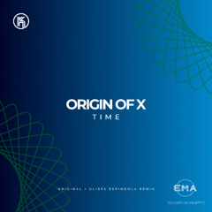EMAPremiere: Origin of X - Time (Ulises Espindola Remix) [Sounds of Krafted]