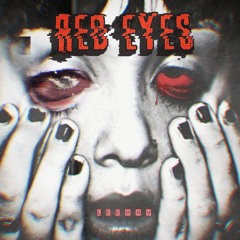 RED EYES