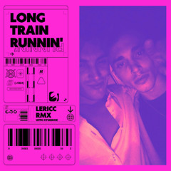 Long Train Runnin' Lericc RMX (with GymBroz)