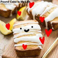Pound Cake Is My Life (Ft. Death Grips)