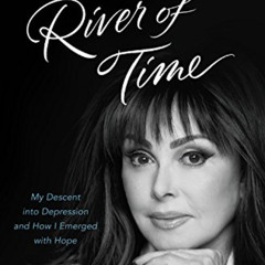 [GET] EPUB 📂 River of Time: My Descent into Depression and How I Emerged with Hope b
