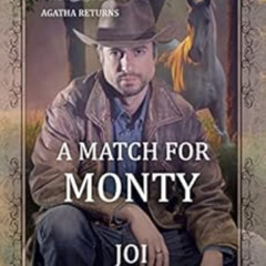 [Free] KINDLE 📩 A Match for Monty: The Matchmaker-Agatha Returns Book 3 by Joi Copel
