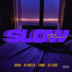 Jovaan, Lyanno, De La Rose, Jay Wheeler - Slow Remix
