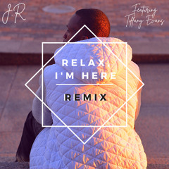 Relax, I'm here (Remix) [feat. Tiffany Evans]
