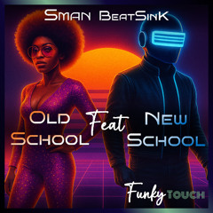 Funky Touch 58 - OldSchool Feat. New School