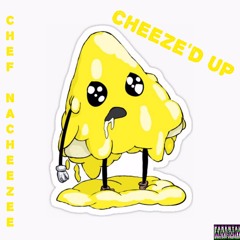 Cheeze'd UP