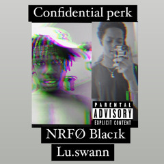 NRFO Blac1k Confidential perks Freestyle FT lu.swan
